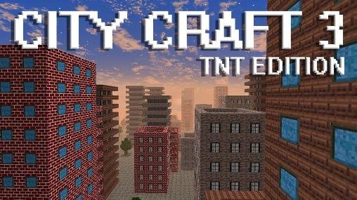 download City craft 3: TNT edition apk